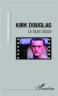 Image for Kirk Douglas: Le fauve blesse