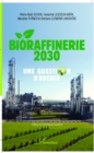 Image for Bioraffinerie 2030. Une question d&#39;avenir
