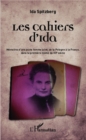 Image for Les Cahiers d&#39;Ida: Memoires D&#39;une Jeune Femme Juive, De La Pologne a La France Dans La Premiere Moitie Du XXe Siecle