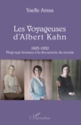 Image for Les Voyageuses d&#39;Albert Kahn 1905-1930: Vingt-sept femmes a la decouverte du monde
