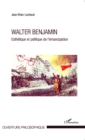 Image for Walter Benjamin: Esthetique et politique de l&#39;emancipation