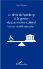 Image for Le droit du handicap et la gestion du patrimoine culturel: Vers un modele europeen ?