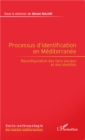 Image for Processus d&#39;identification en Mediterranee: Reconfiguration des liens sociaux et des identites