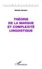 Image for Theorie de la marque et complexite linguistique