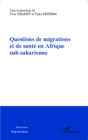 Image for Questions De Migrations Et De Sante En Afrique Sub-Saharienne
