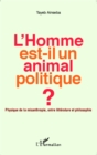 Image for L&#39;Homme est-il un animal politique ?: Physique de la misanthropie, entre litterature et philosophie