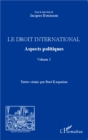 Image for Le droit international. Aspects politiques: Volume 1