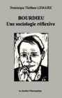 Image for Bourdieu: Une sociologie reflexive