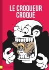 Image for Le croqueur croque