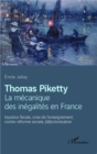 Image for Thomas Piketty, la mecanique des inegalites en France: Injustice fiscale, crise de l&#39;enseignement, contre-reforme sociale, (de)colonisation