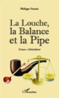 Image for La Louche, la Balance et la Pipe (cancer : l&#39;abecedaire)