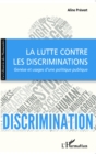 Image for La lutte contre les discriminations: Genese et usages d&#39;une politique publique