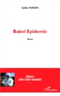 Image for Babel epidemic: Ebola aux cent visages - Roman