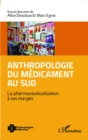 Image for Anthropologie du medicament au Sud: La pharmaceuticalisation a ses marges