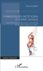 Image for Formation Des Dieteticiens Et Esprit Critique: Comment Favoriser L&#39;independance Professionnelle Et Une Pratique Reflexive Du Metier ?