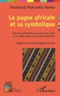 Image for Le pagne africain et sa symbolique: Femmes et feminite au travers de motifs d&#39;un objet majeur de la culture africaine