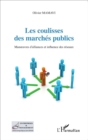 Image for Les coulisses des marches publics: Manoeuvres d&#39;alliances et influence des reseaux