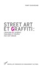 Image for Street art et graffiti :: L&#39;invasion des spheres publiques et privees par l&#39;art urbain