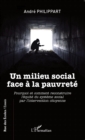 Image for Un milieu social face a la pauvrete: Pourquoi et comment reconstruire l&#39;equite du systeme social par l&#39;intervention citoyenne