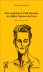 Image for Une experience d&#39;art-therapie a la Halte Femmes de Paris