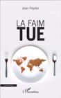 Image for La faim tue: (Nouvelle edition)
