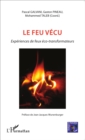 Image for Le Feu Vecu: Experiences De Feux Eco-Transformateurs