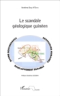 Image for Le scandale geologique guineen