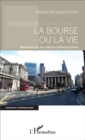 Image for La Bourse Ou La Vie: Reflexions Sur Les Valeurs Contemporaines