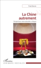 Image for La Chine Autrement: Perspectives Interculturelles Critiques