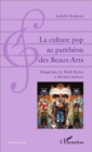 Image for La culture pop au pantheon des Beaux-Arts: Dangerous, de Mark Ryden a Michael Jackson