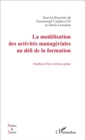 Image for La Modelisation Des Activites Manageriales Au Defi De La Formation: Analyse D&#39;un Serious Game