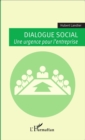 Image for Dialogue social: Une urgence pour l&#39;entreprise