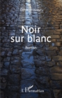 Image for Noir sur blanc: Roman