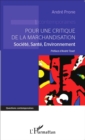 Image for Pour une critique de la marchandisation: Societe, Sante, Environnement