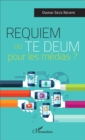 Image for Requiem ou Te Deum pour les medias ?