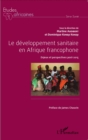 Image for Le developpement sanitaire en Afrique francophone: Enjeux et perspectives post-2015