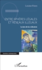 Image for Entre spheres legales et reseaux illegaux: Le jeu de la collusion