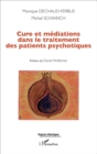 Image for Cure et mediations dans le traitement des patients psychotiques