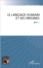 Image for Le langage humain et ses origines