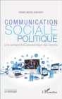 Image for Communication sociale et politique: Une perspective panoramique des savoirs