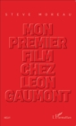 Image for Mon premier film chez Leon Gaumont: Recit