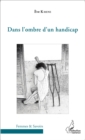 Image for Dans l&#39;ombre d&#39;un handicap