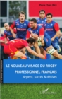 Image for Le nouveau visage du rugby professionnel francais: Argent, succes et derives
