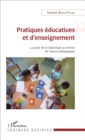 Image for Pratiques educatives et d&#39;enseignement: La place de la didactique au service de l&#39;oeuvre pedagogique