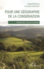 Image for Pour une geographie de la conservation: Biodiversites, natures et societes