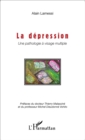 Image for La depression: Une pathologie a visage multiple