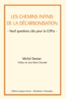 Image for Les chemins infinis de la decarbonisation: Neuf questions cles pour la COP21
