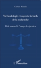 Image for Methodologie et aspects formels de la recherche: Petit manuel a l&#39;usage des juristes