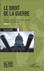 Image for Le droit de la guerre (Volume 1): Traite sur l&#39;emploi de la force armee en droit international
