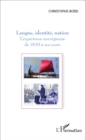 Image for Langue, identite, nation: L&#39;experience norvegienne de 1830 a nos jours